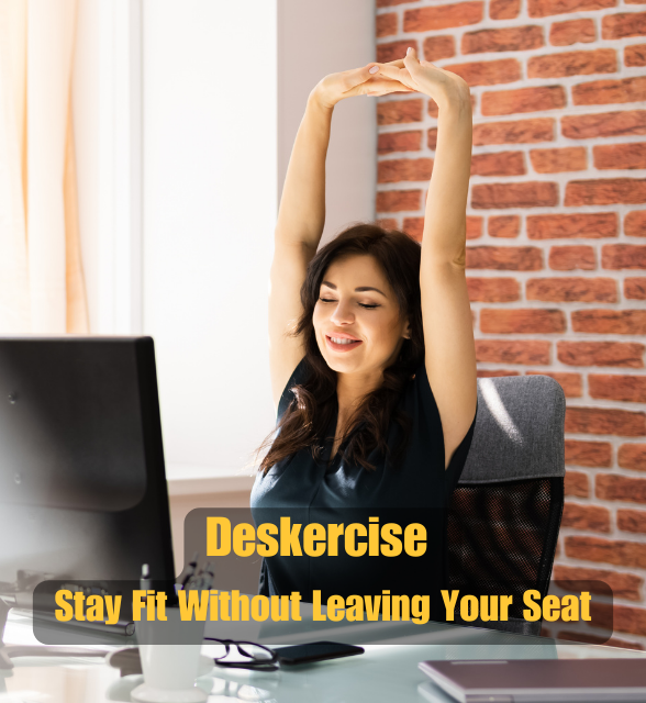 Deskercise: Simple Desk Exercises to Boost Your Energy